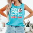 Crazy Proud Soccer Baseball Player Mom Ball Mother Comfort Colors Tank Top Light Green Crazy Proud Soccer Baseball Player Mom Ball Mother Comfort Colors Tank Top Light Green