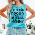 Loud & Proud Baseball Mommy Sports Lover Mom Women Comfort Colors Tank Top Light Green Loud & Proud Baseball Mommy Sports Lover Mom Women Comfort Colors Tank Top Light Green