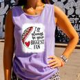 I'Ll Always Be Your Biggest Fan Baseball Mom s Comfort Colors Tank Top Lagoon I'Ll Always Be Your Biggest Fan Baseball Mom s Comfort Colors Tank Top Lagoon