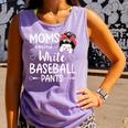 Moms Against White Baseball Pants For a Baseball Mom Comfort Colors Tank Top Lagoon Moms Against White Baseball Pants For a Baseball Mom Comfort Colors Tank Top Lagoon