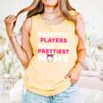 Baseball Players Have The Prettiest Moms Baseball Moms Comfort Colors Tank Top Grey