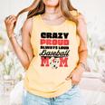 Crazy Proud Always Loud Baseball Mom Saying Comfort Colors Tank Top Grey Crazy Proud Always Loud Baseball Mom Saying Comfort Colors Tank Top Grey