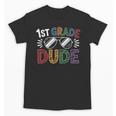 1st Grade Dude Sunglasses First Day Of Back To School Boys Unisex T-Shirt 1st Grade Dude Sunglasses First Day Of Back To School Boys Unisex T-Shirt