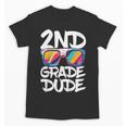 2nd Grade Dude Shirt Back To School Second Grade Boy Girl Unisex T-Shirt