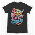 4th Grade Back To School Just Got Cooler Shirt Boys Girls Unisex T-Shirt