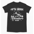 5th Grade Back To School Let The Adventure Begin Fifth Grade Unisex T-Shirt