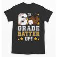 6th Grade Batter Up Baseball First Day Back To School Unisex T-Shirt 6th Grade Batter Up Baseball First Day Back To School Unisex T-Shirt