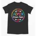 Admin Dream Team Back To School Front Office Employees Staff Unisex T-Shirt Admin Dream Team Back To School Front Office Employees Staff Unisex T-Shirt
