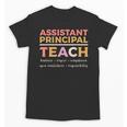 Assistant Principal Back To School Appreciation Principals Unisex T-Shirt Assistant Principal Back To School Appreciation Principals Unisex T-Shirt