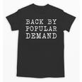 Back By Popular Demand Back To School Absence Vacation Unisex T-Shirt