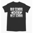 Back To School Vibes Old School Is The Best School Unisex T-Shirt Back To School Vibes Old School Is The Best School Unisex T-Shirt
