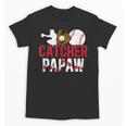 Baseball Catcher Papaw Proud Papaw Of A Baseball Catcher Unisex T-Shirt Baseball Catcher Papaw Proud Papaw Of A Baseball Catcher Unisex T-Shirt