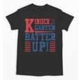 Baseball Kindergarten Back To School Kindergarten Batter Up Unisex T-Shirt Baseball Kindergarten Back To School Kindergarten Batter Up Unisex T-Shirt