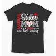 Baseball Senior Mom 2026 Last Inning Baseball Senior Mama Unisex T-Shirt Baseball Senior Mom 2026 Last Inning Baseball Senior Mama Unisex T-Shirt