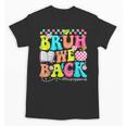Bruh We Back Paraprofessional Back To School Unisex T-Shirt Bruh We Back Paraprofessional Back To School Unisex T-Shirt