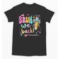 Bruh We Back School Custodians Pencil Back To School Unisex T-Shirt