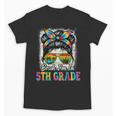 Bruh I'm In 5th Grade Back To School Messy Bun Tie Dye Headb Unisex T-Shirt Bruh I'm In 5th Grade Back To School Messy Bun Tie Dye Headb Unisex T-Shirt