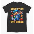 Bruh I'm In 5th Grade Dabbing Boys Kids Gamer Back To School Unisex T-Shirt Bruh I'm In 5th Grade Dabbing Boys Kids Gamer Back To School Unisex T-Shirt