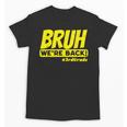 Bruh We'Re Back FUNNY 3rd Grade Back To School Third Grade Unisex T-Shirt Bruh We'Re Back FUNNY 3rd Grade Back To School Third Grade Unisex T-Shirt