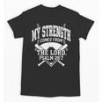 Christian Baseball My Strength Comes From The Lord Baseball Unisex T-Shirt Christian Baseball My Strength Comes From The Lord Baseball Unisex T-Shirt