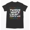 Class Of 2026 Senior Twelve Years Later Back To School Unisex T-Shirt Class Of 2026 Senior Twelve Years Later Back To School Unisex T-Shirt