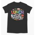 Colorful Lunch Lady Appreciation Retro Back To School Unisex T-Shirt