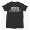Colorful School Secretary Back To School Rainbow Unisex T-Shirt Colorful School Secretary Back To School Rainbow Unisex T-Shirt