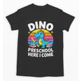 Dino Preschool Here I Come Cute Back To School Unisex T-Shirt Dino Preschool Here I Come Cute Back To School Unisex T-Shirt