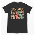 In My Eighth Grade Era Retro 8th Grade Back To School Unisex T-Shirt In My Eighth Grade Era Retro 8th Grade Back To School Unisex T-Shirt