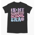 In My Elementary School Era Back To School Elementary School Unisex T-Shirt