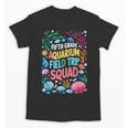 Fifth Grade Aquarium Trip Squad Matching Back To School Unisex T-Shirt