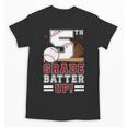 Fifth Grade Batter Up Baseball First Day Back To School Unisex T-Shirt Fifth Grade Batter Up Baseball First Day Back To School Unisex T-Shirt