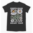 Fourth Grade Dream Team Back To School Boho Flower 4th Grade Unisex T-Shirt Fourth Grade Dream Team Back To School Boho Flower 4th Grade Unisex T-Shirt