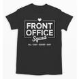 Front Office Squad Back To School Staff Appreciation Unisex T-Shirt Front Office Squad Back To School Staff Appreciation Unisex T-Shirt