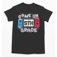 Game On 5th Grade Back To School Video Gamer Boys Kids Unisex T-Shirt Game On 5th Grade Back To School Video Gamer Boys Kids Unisex T-Shirt