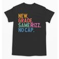 Gen Z Back To School New Grade Same Rizz No Cap Unisex T-Shirt Gen Z Back To School New Grade Same Rizz No Cap Unisex T-Shirt