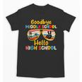 Goodbye Middle School Hello High School Back To School Unisex T-Shirt
