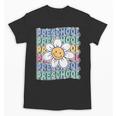 Groovy Preschool Cute Back To School First Day Of Pre K Unisex T-Shirt Groovy Preschool Cute Back To School First Day Of Pre K Unisex T-Shirt