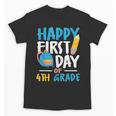 Happy First Day Of 4th Grade Student Back To School Unisex T-Shirt