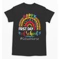 Happy First Day Of School Nurse Rainbow Back To School Unisex T-Shirt Happy First Day Of School Nurse Rainbow Back To School Unisex T-Shirt