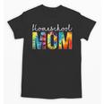 Homeschool Mom Tie Dye Back To School Day For Women For Work Unisex T-Shirt Homeschool Mom Tie Dye Back To School Day For Women For Work Unisex T-Shirt