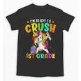 I'm Ready To Crush 1st Grade Dabbing Unicorn Back To School Unisex T-Shirt I'm Ready To Crush 1st Grade Dabbing Unicorn Back To School Unisex T-Shirt