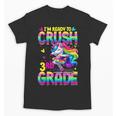 I'm Ready To Crush 3rd Grade Back To School Dancing Unicorn Unisex T-Shirt I'm Ready To Crush 3rd Grade Back To School Dancing Unicorn Unisex T-Shirt