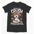 I'm Ready To Crush Preschool Unicorn Back To School Girls Unisex T-Shirt I'm Ready To Crush Preschool Unicorn Back To School Girls Unisex T-Shirt