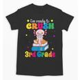 I'm Ready To Crush Third 3rd Grade Axolotl Back To School Unisex T-Shirt I'm Ready To Crush Third 3rd Grade Axolotl Back To School Unisex T-Shirt