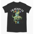 I'm Ready To Crush TK Dinosaur Back To School TK Kid Unisex T-Shirt I'm Ready To Crush TK Dinosaur Back To School TK Kid Unisex T-Shirt