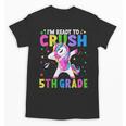 I'm Ready For Fifth Grade Back To School 5th Grade Girls Unisex T-Shirt