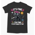 It's Fine I'm Fine Everything Is Fine Cat Back To School Unisex T-Shirt It's Fine I'm Fine Everything Is Fine Cat Back To School Unisex T-Shirt
