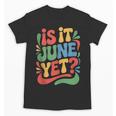 Is It June Yet Back To School Student Groovy Kids Unisex T-Shirt Is It June Yet Back To School Student Groovy Kids Unisex T-Shirt