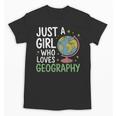 Just a Girl Who Loves Geography Back To School Kids Girls Unisex T-Shirt Just a Girl Who Loves Geography Back To School Kids Girls Unisex T-Shirt